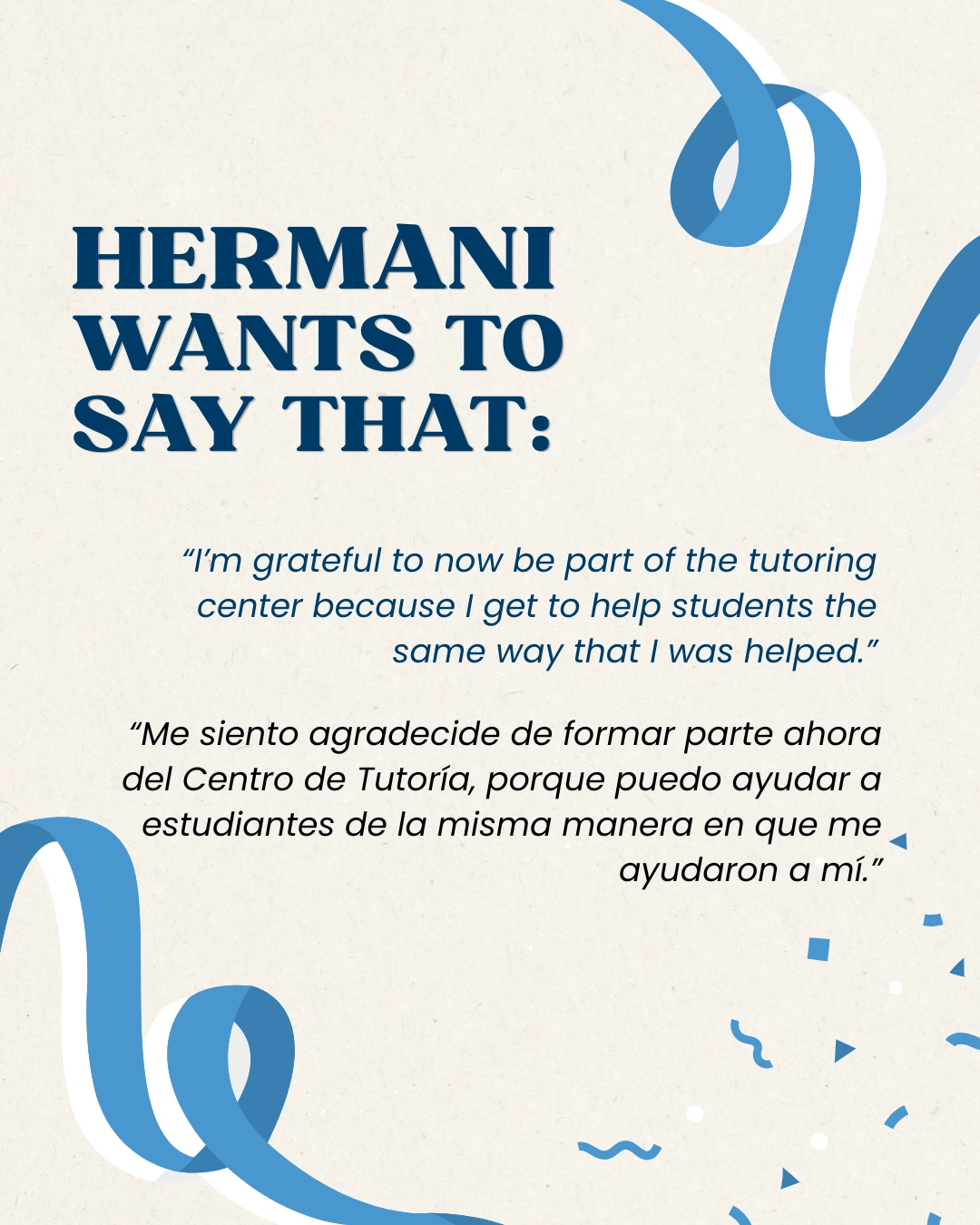 Bilingual English–Spanish quote from Hermani about helping students as he was helped, framed by blue ribbon graphics